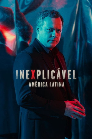 IneXplicable Latinoamérica poszter