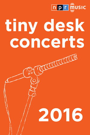 NPR Tiny Desk Concerts 9. évad (2016-01-05) poszter