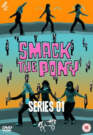 Smack the Pony 1. évad (1999-03-19) poszter