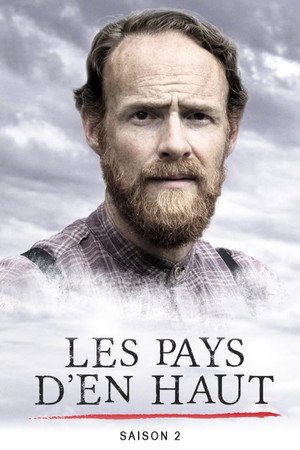 Les Pays d'en haut 2. évad (2017-01-16) poszter