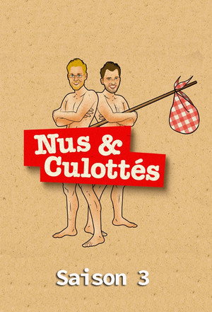 Nus et Culottés 3. évad (2015-06-04) poszter