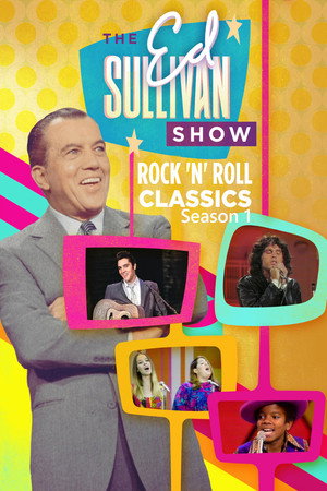 Ed Sullivan's Rock 'N' Roll Classics 1. évad (1999-01-14) poszter
