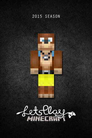 Let's Play Minecraft 4. évad (2015-01-02) poszter