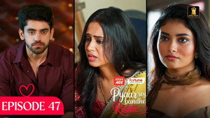 Pyaar Sey Bandhe Rishte 1. évad Ep.47 47. epizód
