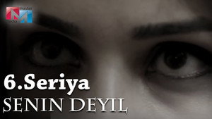 Sənin deyil 1. évad Ep.6 6. epizód