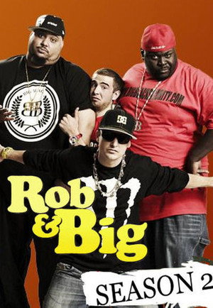 Rob & Big 2. évad (2007-05-22) poszter