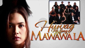 Huwag Ka Lang Mawawala kép