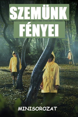 Szemünk fényei 1. évad (2022-06-02) poszter
