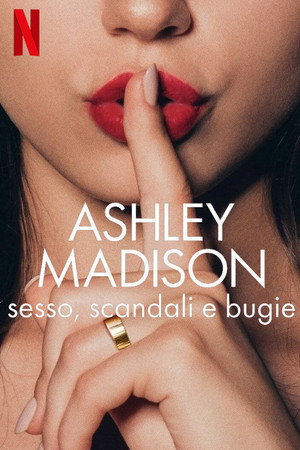 Ashley Madison: Szex, hazugságok és botrányok poszter