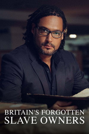 Britain's Forgotten Slave Owners poszter