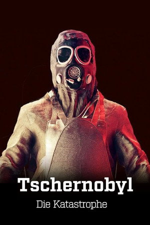 Tschernobyl - Die Katastrophe 1. évad (2023-04-14) poszter