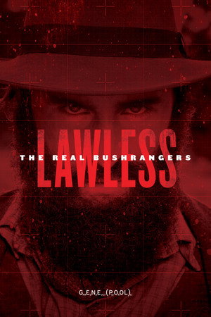 Lawless: The Real Bushrangers poszter