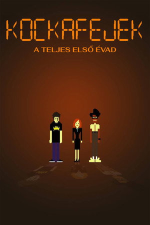 Kockafejek 1. évad (2006-02-03) poszter