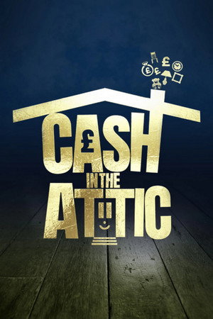 Cash In The Attic 1. évad (2022-08-01) poszter