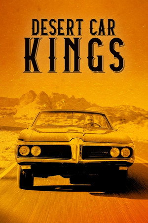 Desert Car Kings 1. évad (2011-01-26) poszter