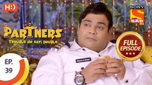 Partners - Trouble Ho Gayi Double 1. évad Ep.39 39. epizód