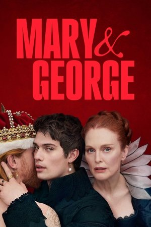 Mary & George 1. évad (2024-03-05) poszter