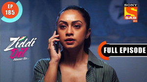 Ziddi Dil Maane Na 1. évad Ep.185 185. epizód