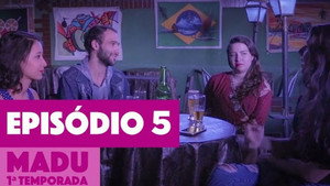 Madu 1. évad Ep.5 5. epizód