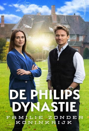 De Philips Dynastie 1. évad (2023-05-11) poszter