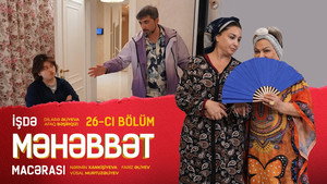 İşdə Məhəbbət Macərası 1. évad Ep.26 26. epizód