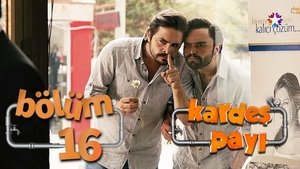 Kardeş Payı 1. évad Ep.16 16. epizód