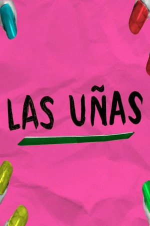 Las uñas 1. évad (2018-06-19) poszter