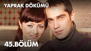 Yaprak Dökümü 2. évad Ep.45 45. epizód