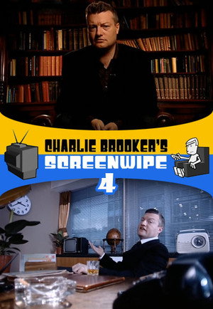 Charlie Brooker's Screenwipe 4. évad (2007-09-25) poszter