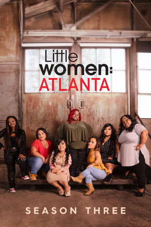 Little Women: Atlanta 3. évad (2017-01-04) poszter
