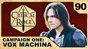 Critical Role 1. évad Ep.90 90. epizód