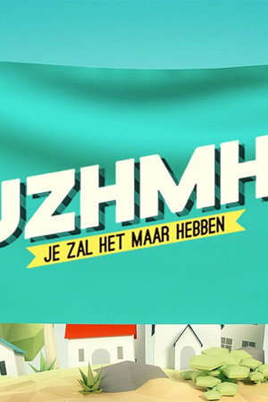Je Zal Het Maar Hebben poszter