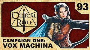 Critical Role 1. évad Ep.93 93. epizód