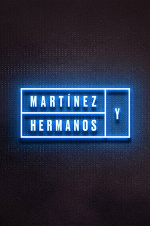 Martínez y hermanos 6. évad (2024-10-30) poszter