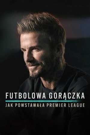 Fever Pitch: The Battle for the Premier League poszter