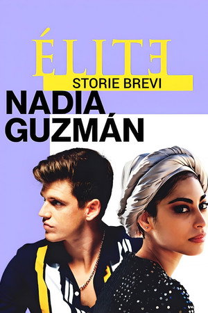 Elit - Rövid történetek: Nadia és Guzmán poszter