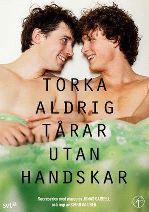 Torka aldrig tårar utan handskar 1. évad (2012-10-08) poszter