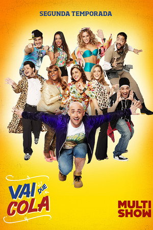 Vai Que Cola 2. évad (2014-08-31) poszter