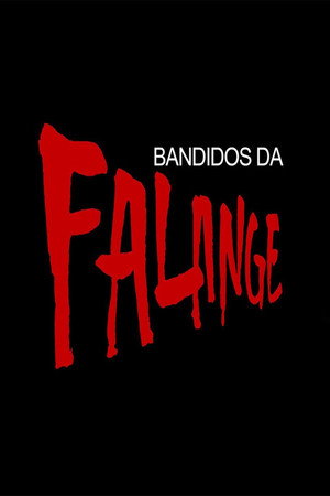Bandidos da Falange poszter