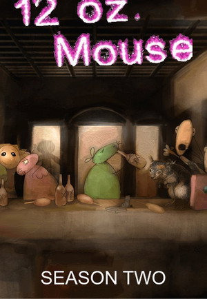 12 oz. Mouse 2. évad (2006-09-24) poszter
