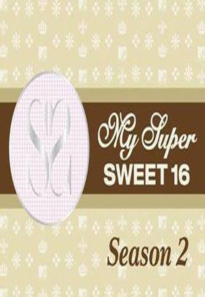 My Super Sweet 16 2. évad (2005-08-15) poszter