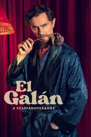 El Galán: A szappanoperahős poszter