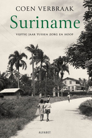 Suriname - 50 jaar zorg en hoop