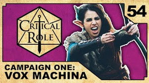 Critical Role 1. évad Ep.54 54. epizód