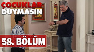 Çocuklar Duymasın 5. évad Ep.58 58. epizód