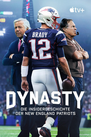 The Dynasty: New England Patriots poszter