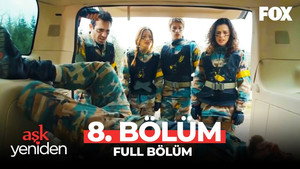 Aşk Yeniden 1. évad Ep.8 8. epizód