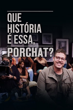 Que História é Essa, Porchat? 4. évad (2022-03-29) poszter