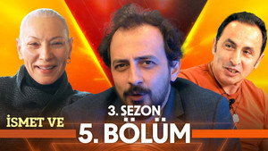 İsmet Ve 3. évad Ep.5 5. epizód
