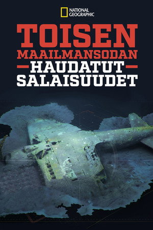 A II. világháború eltemetett titkai poszter